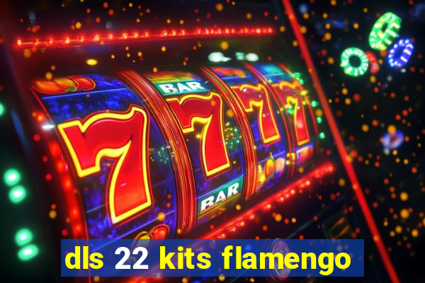 dls 22 kits flamengo